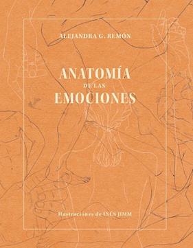 ANATOMIA DE LAS EMOCIONES | 9788418820120 | G. REMON, ALEJANDRA / JIMM, INES