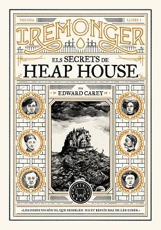 SECRETS DE HEAP HOUSE, TRILOGIA IREMONGER 1: ELS  | 9788419654342 | CAREY, EDWARD