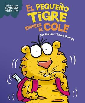 PEQUEÑO TIGRE EMPIEZA EL COLE, EL | 9788408295792 | GRAVES, SUE
