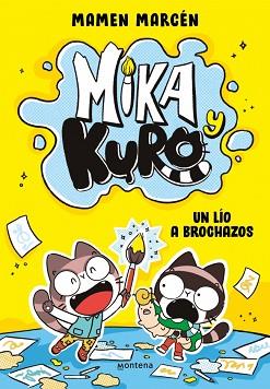 UN LIO A BROCHAZOS, MIKA Y KURO 1  | 9791387809515 | MARCEN (@CHICACONFLEQUILLO), MAMEN