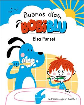 BUENOS DIAS, BOBIBLU | 9788448853327 | PUNSET, ELSA/SR. SANCHEZ