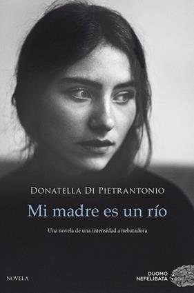 MI MADRE ES UN RIO | 9788417761028 | DI PIETRANTONIO, DONATELLA