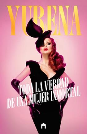 YURENA. TODA LA VERDAD DE UNA MUJER INMORTAL | 9791259577474