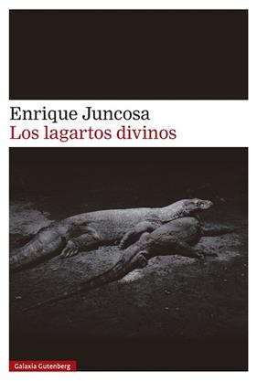 LAGARTOS DIVINOS, LOS | 9788410107526 | JUNCOSA, ENRIQUE