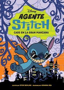 AGENTE STITCH 2  CAOS EN LA GRAN MANZANA | 9791387526191 | DISNEY