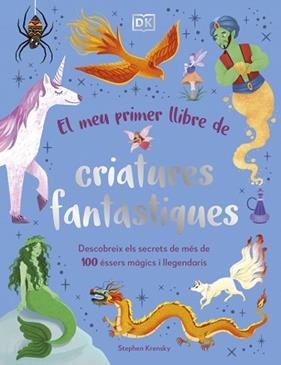 MEU PRIMER LLIBRE DE CRIATURES FANTASTIQUES ,EL | 9780241736876 | KRENSKY, STEPHEN