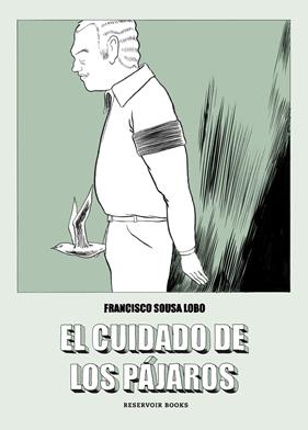 CUIDADO DE LOS PAJAROS, EL | 9788417511647 | SOUSA LOBO, FRANCISCO