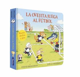 OVEJITA JUEGA AL FUTBOL, EL (LA OVEJITA QUE VINO A CENAR. LIBRO DE CARTÓN CON MEC | 9788448872212 | SMALLMAN, STEVE