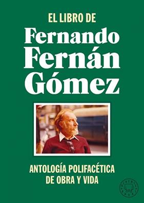 LIBRO DE FERNANDO FERNAN GOMEZ, EL | 9788418733468 | FERNAN GOMEZ, FERNANDO