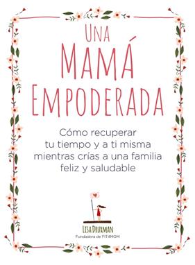 UNA MAMA EMPODERADA | 9788441541030 | DRUXMAN, LISA