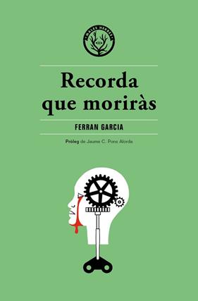 RECORDA QUE MORIRAS | 9788494469992 | GARCIA MORENO, FERRAN