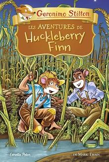AVENTURES DE HUCKLEBERRY FINN,LES | 9788418134678 | STILTON, GERONIMO