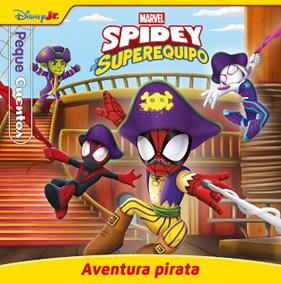 SPIDEY Y SU SUPEREQUIPO  AVENTURA PIRATA. PEQUECUENTOS | 9788410362406 | MARVEL
