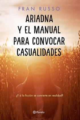 ARIADNA Y EL MANUAL PARA CONVOCAR CASUALIDADES | 9788408232407 | RUSSO, FRAN