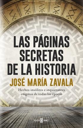 PAGINAS SECRETAS DE LA HISTORIA, LAS | 9788401017575 | ZAVALA, JOSE MARIA