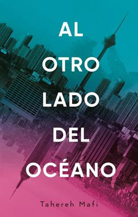 AL OTRO LADO DEL OCEANO | 9788492918386 | MAFI, TAHEREH