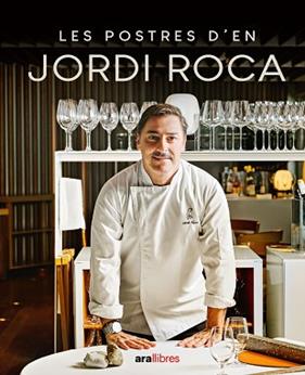 POSTRES D'EN JORDI ROCA, LES | 9788411730785 | ROCA I FONTANE, JORDI