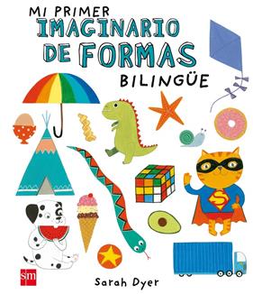MI PRIMER IMAGINARIO DE FORMAS BILINGUE | 9788467591057 | DYER, SARA