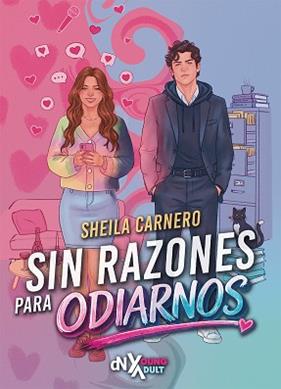 SIN RAZONES PARA ODIARNOS | 9788419467881 | CARNERO, SHEILA