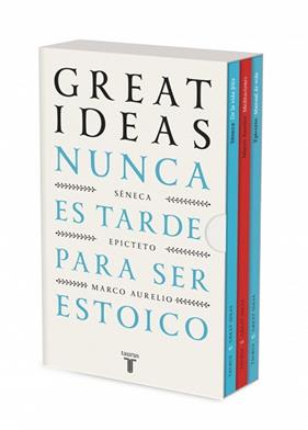 NUNCA ES TARDE PARA SER ESTOICO (SERIE GREAT IDEAS) | 9788430628766 | SENECA/EPICTETO/MARCO AURELIO