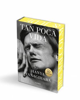 TAN POCA VIDA (EDICIÓN 10.º ANIVERSARIO) | 9788426431301 | YANAGIHARA, HANYA