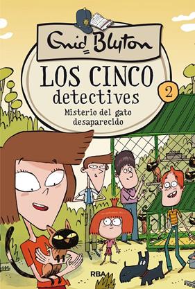 5 DETECTIVES 2 MISTERIO DEL GATO DESAPARECIDO, LOS  | 9788427207806 | BLYTON , ENID