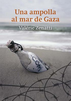 AMPOLLA AL MAR DE GAZA, UNA | 9788466141017 | ZENATTI, VALERIE