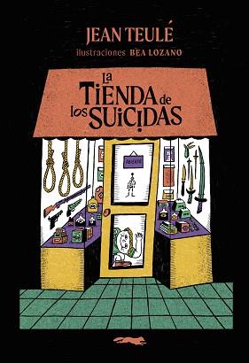 TIENDA DE LOS SUICIDAS, LA | 9791399130003 | TEULE, JEAN