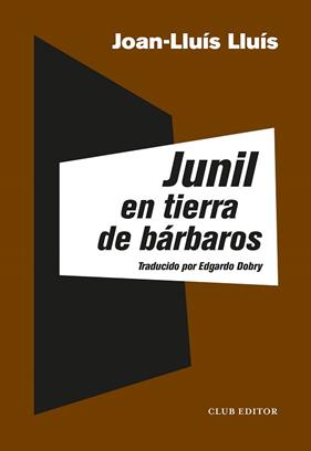 JUNIL EN TIERRA DE BARBAROS | 9788473293358 | LLUIS, JOAN-LLUIS