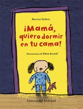 MAMA QUIERO DORMIR EN TU CAMA  | 9788426140203 | ZIEFERT-KRELOFF