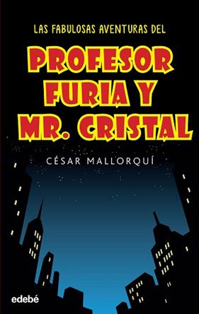 PROFESOR FURIA Y MR CRISTAL  | 9788468319537 | MALLORQUI, CESAR