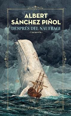 DESPRES DEL NAUFRAGI | 9788419721754 | SANCHEZ PIÑOL, ALBERT