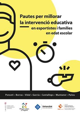 PAUTES PER MILLORAR LA INTERVENCIO EDUCATIVA EN ESPORTISTES I FAMILIES EN EDAT E | 9788483844625 | PONSETI VERDAGUER, FRANCESC XAVIER/BORRAS ROTGER, PERE ANTONI/VIDAL CONTI, JOSEP/CANTALLOPS RAMON, J