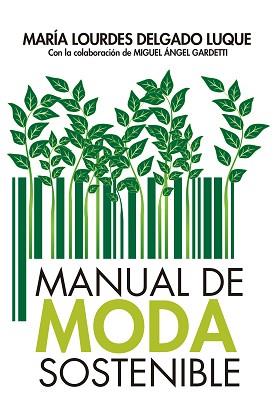 MANUAL DE MODA SOSTENIBLE | 9788417057794 | DELGADO LUQUE, MARIA LOURDES