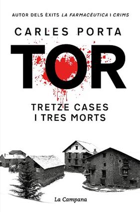 TOR. TRETZE CASES I TRES MORTS  EDICIO DEFINITIVA | 9788419245748 | PORTA, CARLES
