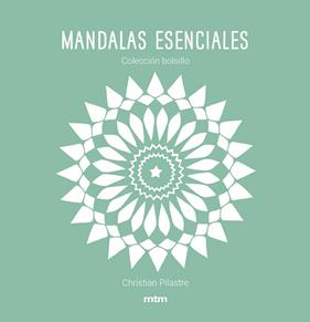 MANDALAS ESENCIALES REF MT2010 | 9788417165444 | PILASTRE, CHRISTIAN