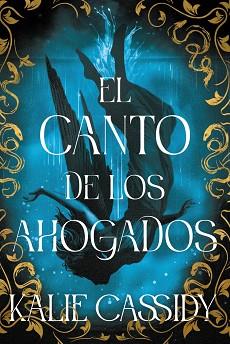 CANTO DE LOS AHOGADOS, EL | 9788419988775 | CASSIDY, KALIE