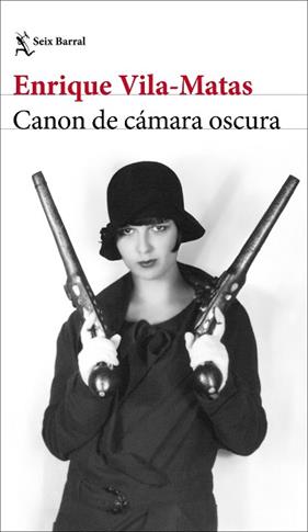 CANON DE CAMARA OSCURA | 9788432244797 | VILA-MATAS, ENRIQUE