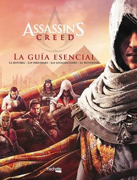 ASSASSIN'S CREED  LA GUIA ESENCIAL | 9788417240646 | MURPHY-HISCOCK, ARIN