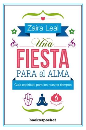 FIESTA PARA EL ALMA, UNA  | 9788416622313 | LEAL, ZAIRA