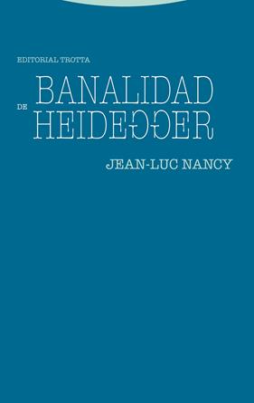 BANALIDAD DE HEIDEGGER | 9788498797817 | NANCY, JEAN-LUC