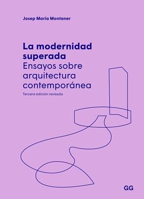 MODERNIDAD SUPERADA, LA | 9788425233845 | MONTANER, JOSEP MARIA