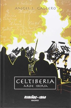 CELTIBERIA ARDE IBERIA | 9788480411530 | GALLERO DIAZ, ANGEL LUIS