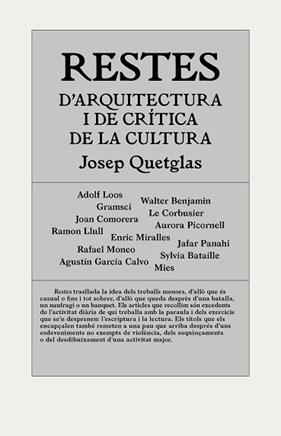 RESTES D'ARQUITECTURA I DE CRITICA DE LA CULTURA | 9788494717420 | QUETGLAS RIUSECH, JOSEP