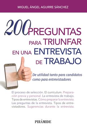 200 PREGUNTAS PARA TRIUNFAR EN UNA ENTREVISTA DE TRABAJO | 9788436838039 | AGUIRRE SANCHEZ, MIGUEL ÁNGEL