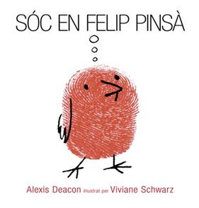 SOC EN FELIP PINSA | 9788494183157 | DEACON, ALEXIS / SCHWARZ, VIVIANE