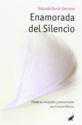 ENAMORADA DEL SILENCIO | 9788493766788 | DURAN SERRANO, YOLANDE