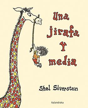 UNA JIRAFA Y MEDIA | 9788484644064 | SILVERSTEIN, SHEL