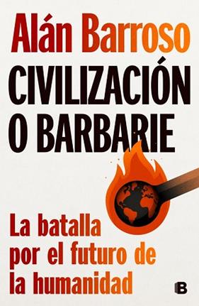 CIVILIZACION O BARBARIE | 9788466678643 | BARROSO, ALAN