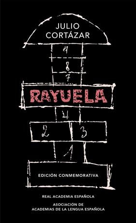 RAYUELA (EDICION CONMEMORATIVA DE LA RAE Y LA ASALE) | 9788420437484 | CORTAZAR, JULIO